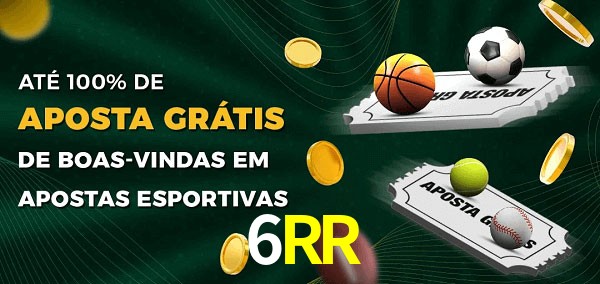 6RR Ate 100% de Aposta Gratis